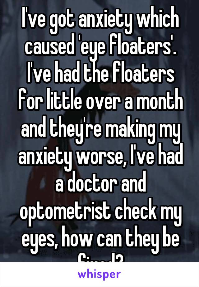 eye-floaters-anxiety